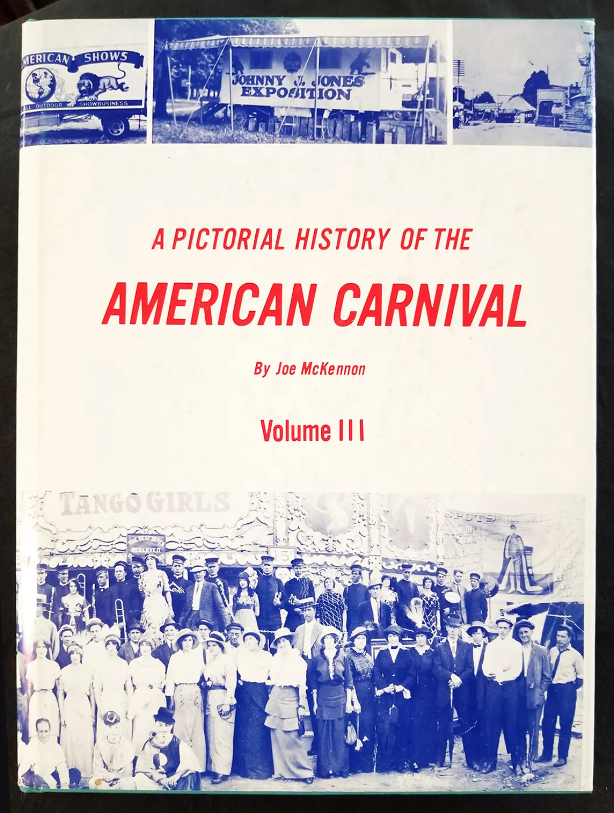 A Pictorial History of the American Carnival (Volume III)