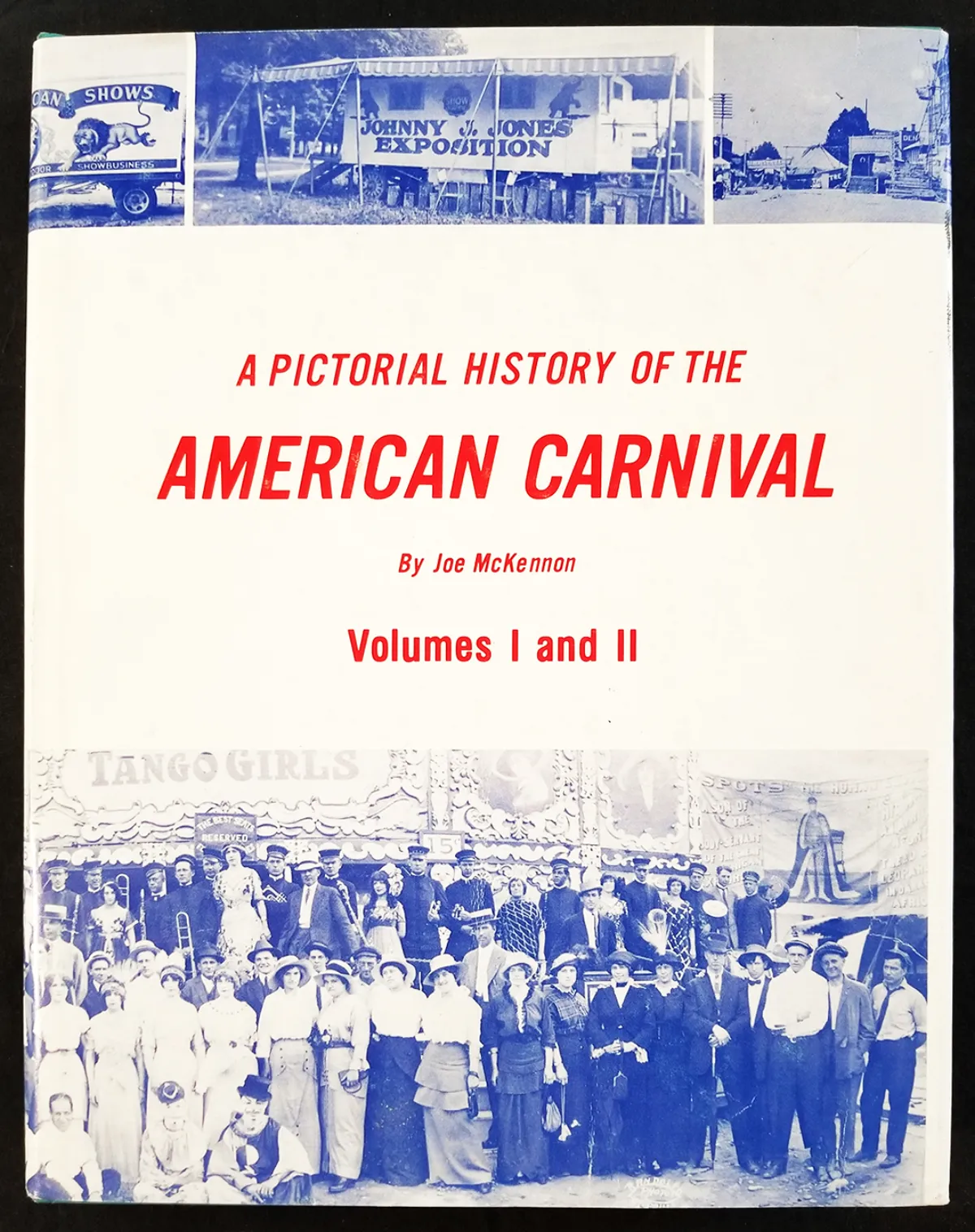CSB-13A A Pictorial History of the American Carnival - Volumes I + II (in one volume)