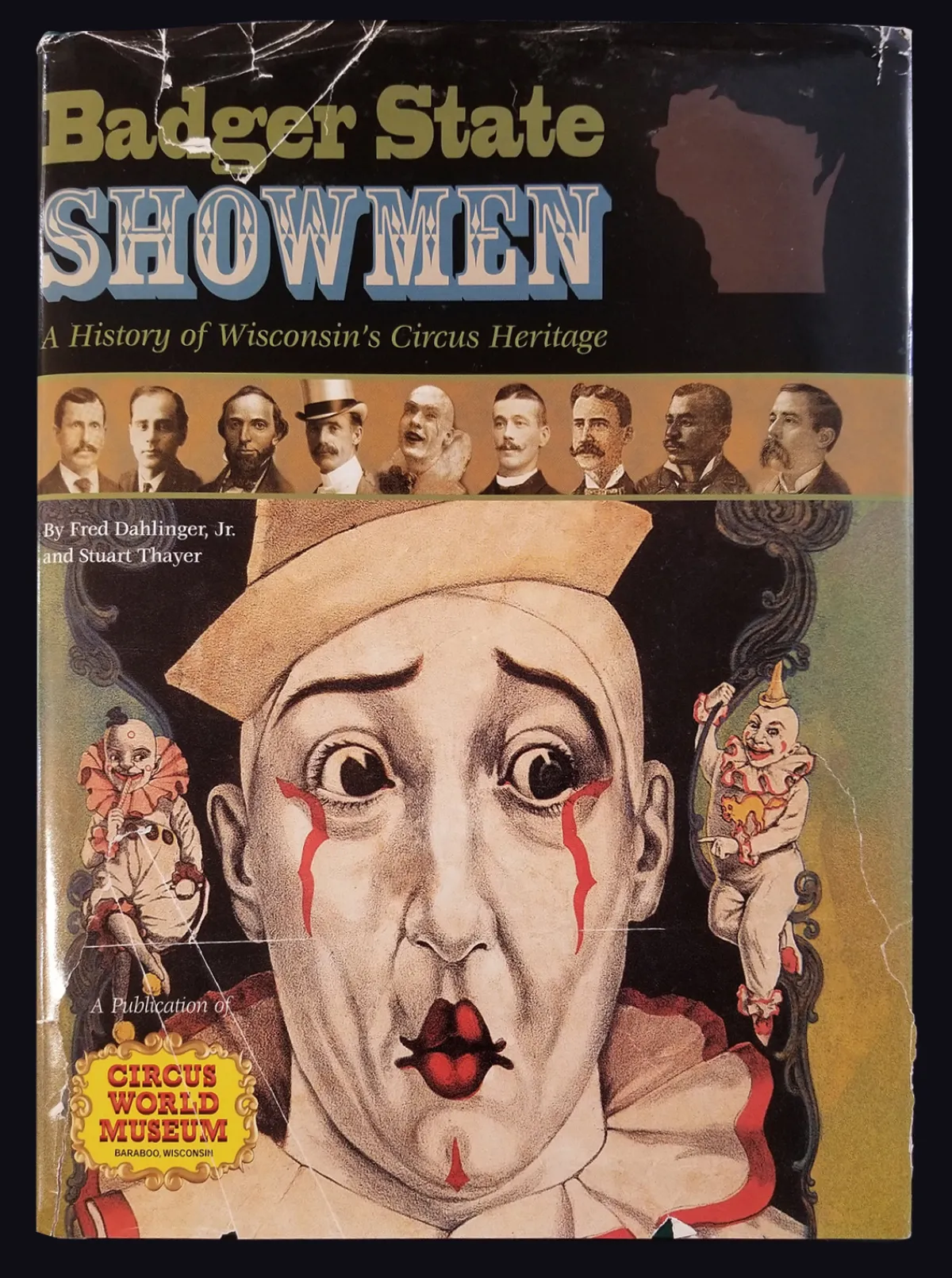 Badger State Showmen: A History of Wisconsin’s Circus Heritage