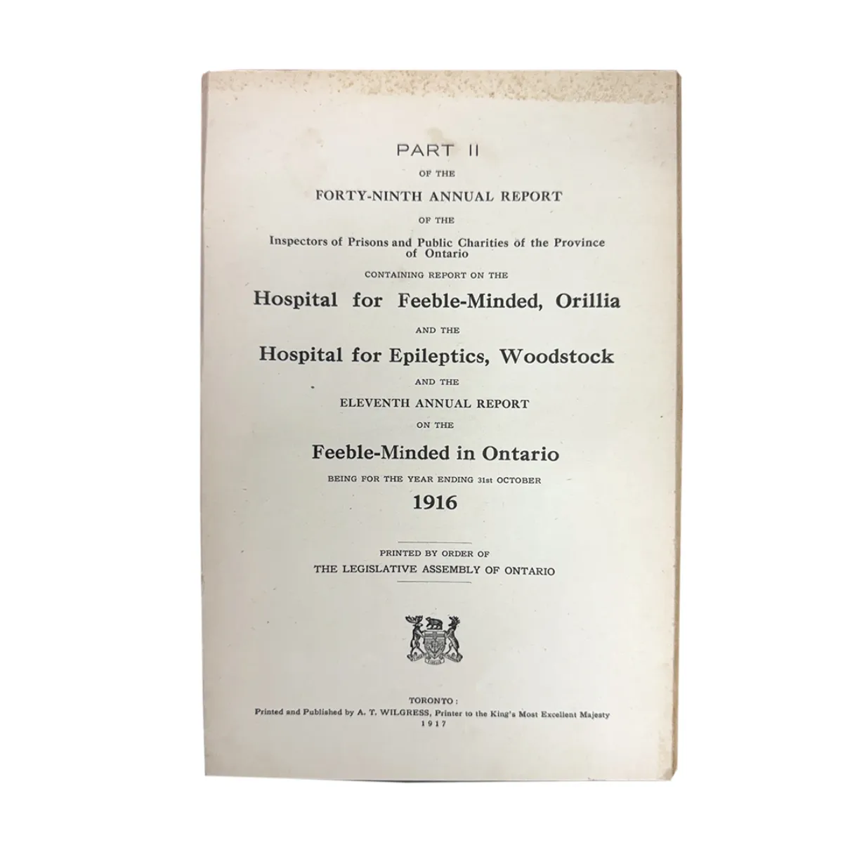 1916 Government Reports Hospital for Feeble-Minded and Epileptics in Orillia and Woodstock