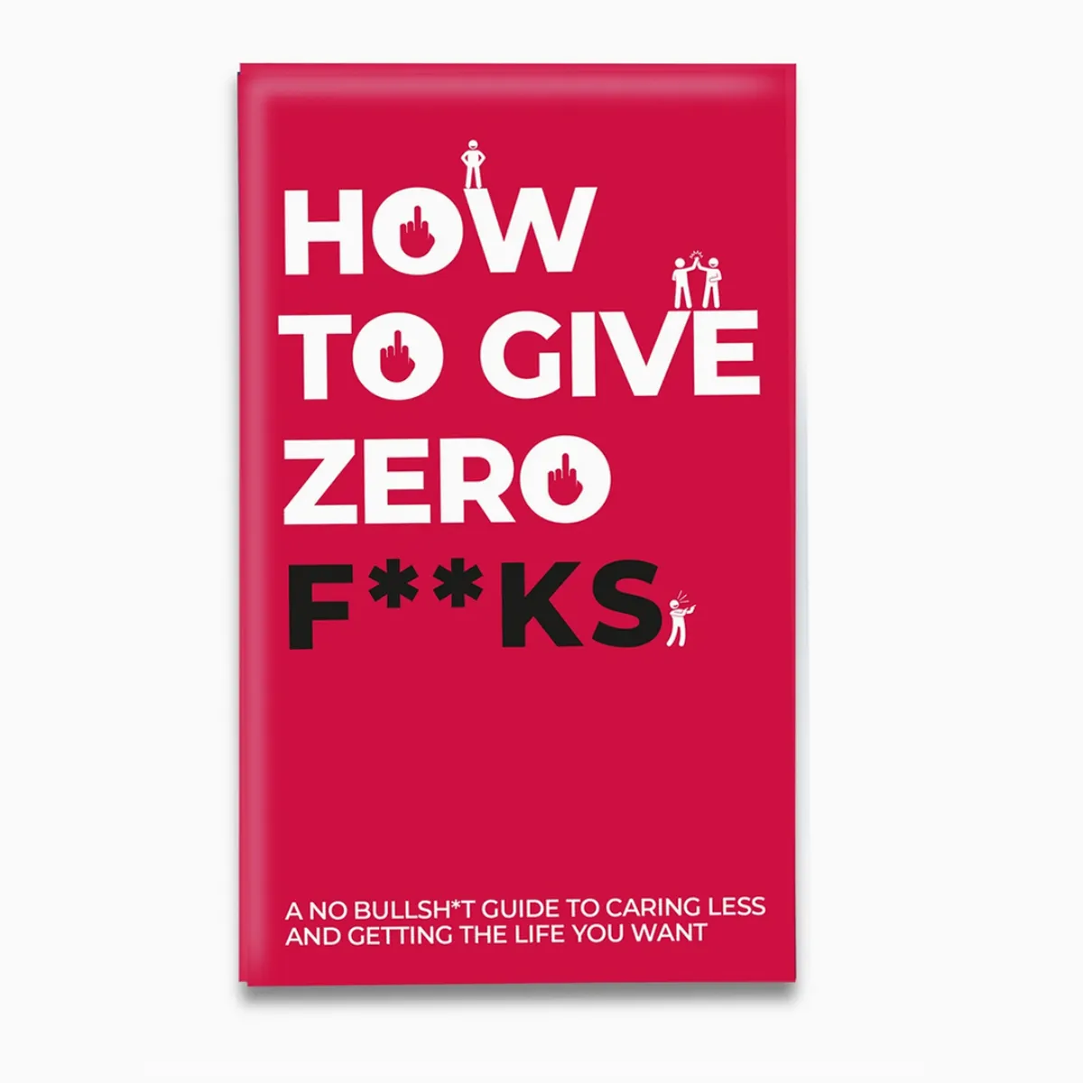 How To Give Zero F*CKS