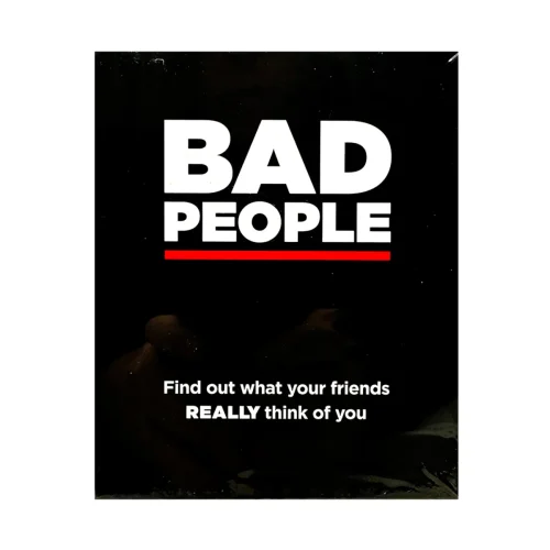 Bad People: the Party Game You Probably Shouldn't Play