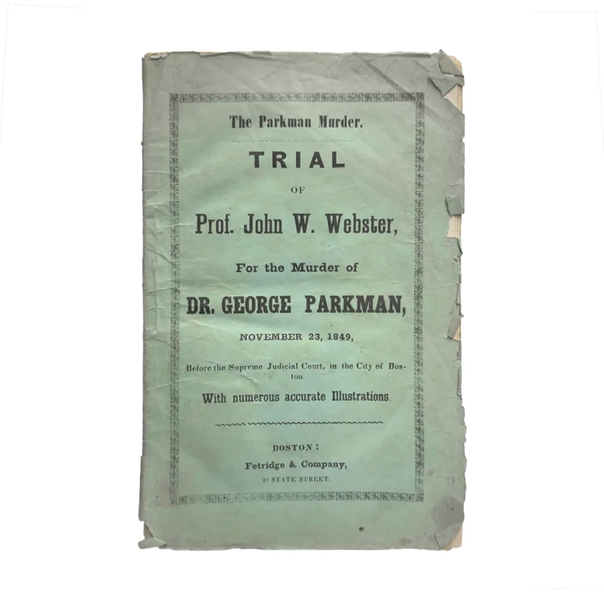 1849 True Crime Pulp Murder Trial for the Prof in Medical College